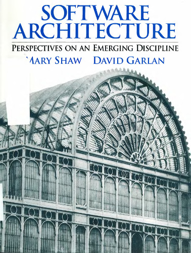 Software Architecture: Perspectives on an Emerging Discipline