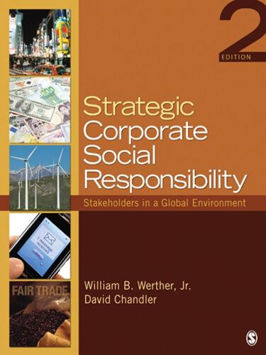 Strategic Corporate Social Responsibility: Stakeholders in a Global Environment