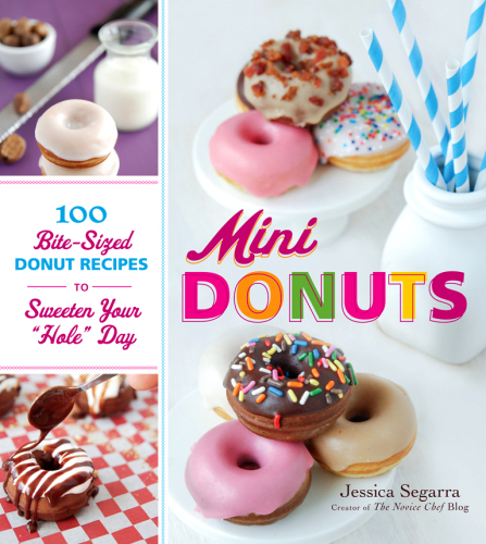 Mini Donuts: 100 Bite-Sized Donut Recipes to Sweeten Your 