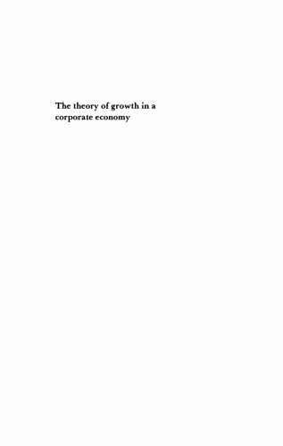 The Theory of Growth in a Corporate Economy: Management, Preference, Research and Development, and Economic Growth