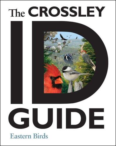 The Crossley ID Guide: Eastern Birds