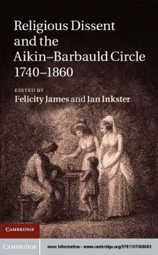 Religious Dissent and the Aikin-Barbauld Circle, 1740-1860