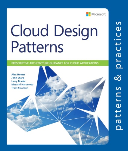 Cloud Design Patterns: Prescriptive Architecture Guidance for Cloud Applications