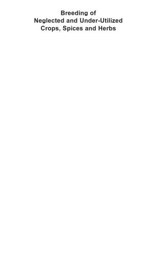 Breeding of neglected and under-utilized crops, spices, and herbs