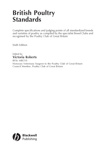 British poultry standards : complete specifications and judging points of all standardized breeds and varieties of poultry as compiled by the specialist breed clubs and recognised by the Poultry Club of Great Britain