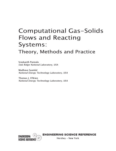 Computational gas-solids flows and reacting systems : theory, methods and practice