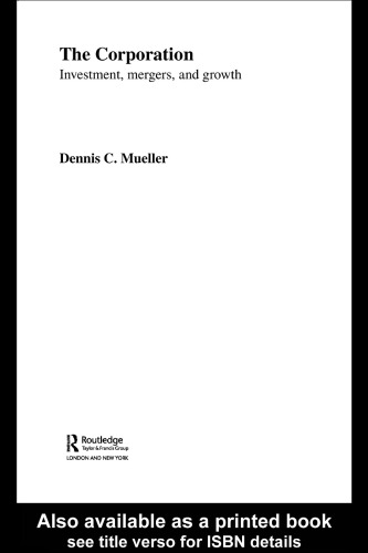 The corporation : investment, mergers, and growth