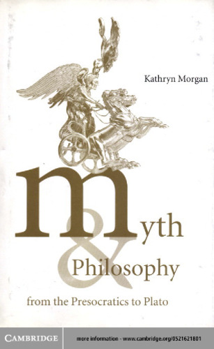Myth and philosophy from the Presocratics to Plato