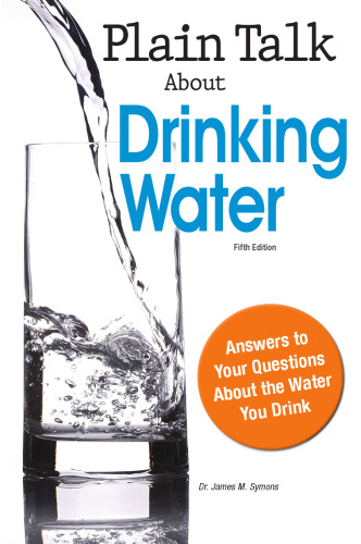 Plain talk about drinking water : answers to your questions about the water you drink