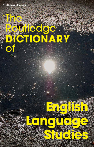 The Routledge dictionary of English language studies