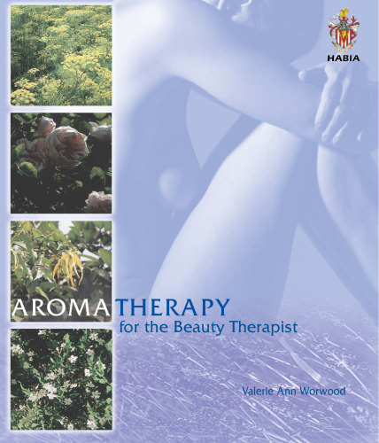 Aromatherapy for the beauty therapist
