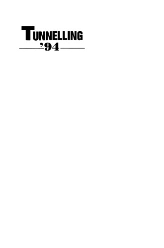 Tunnelling ’94: Papers presented at the seventh international symposium, ‘Tunnelling’94’