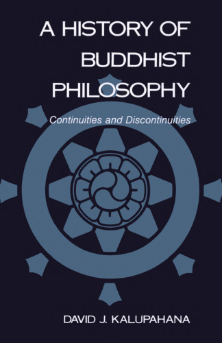 A History of Buddhist Philosophy: Continuity and Discontinuity