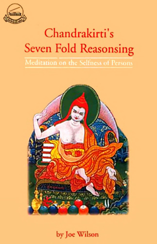 Chandrakirti's Sevenfold Reasoning: Meditation on the Selflessness of Persons