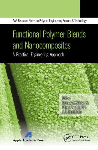 Functional Polymer Blends and Nanocomposites: A Practical Engineering Approach