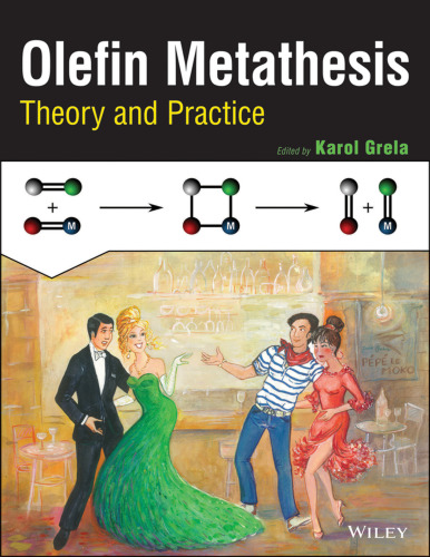 Olefin Metathesis: Theory and Practice