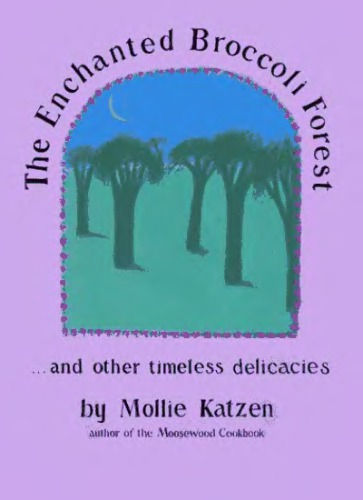 The enchanted broccoli forest : and other timeless delicacies