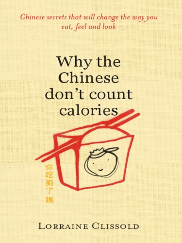 Why the Chinese Don't Count Calories