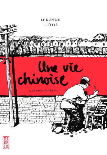 Une vie chinoise, tome 3