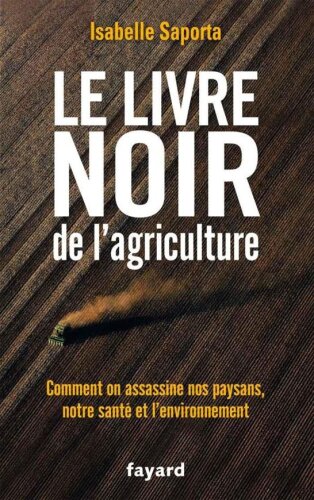Le livre noir de l'agriculture