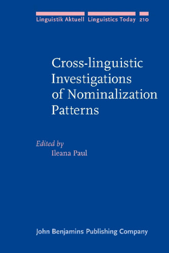 Cross-linguistic Investigations of Nominalization Patterns