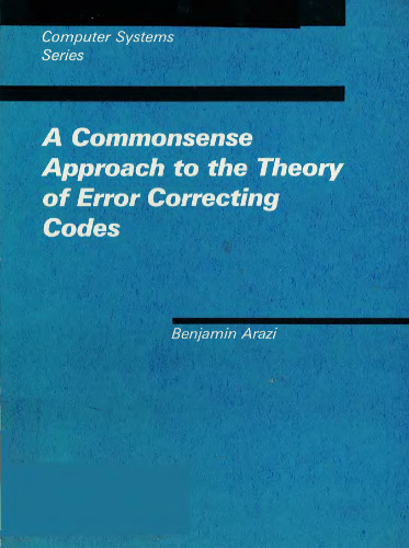 A Commonsense Approach to the Theory of Error-Correcting Codes