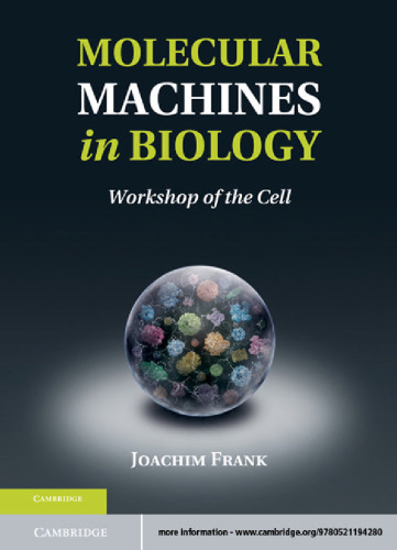 Molecular Machines in Biology: Workshop of the Cell