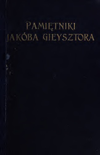 Pamie̜tniki Jakóba Gieysztora z lat 1857-1865 2