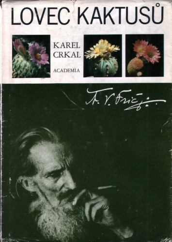 Lovec kaktusů : A.V. Frič