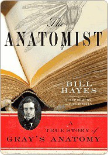 The Anatomist: A True Story of Gray's Anatomy