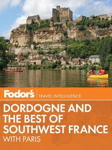 Fodor's Dordogne & the Best of Southwest France: with Paris