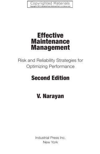 Effective Maintenance Management - Risk and Reliability Strategies for Optimizing Performance