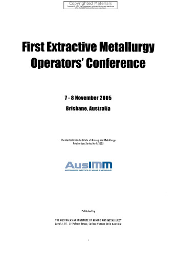 First Extractive Metallurgy Operators' Conference Proceedings 2005