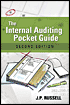 Internal Auditing Pocket Guide - Preparing, Performing, Reporting, and Follow-Up