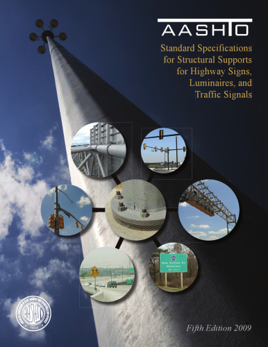 Standard Specifications for Structural Supports for Highway Signs, Luminaires, and Traffic Signals with 2010 and 2011 Interim Revisions