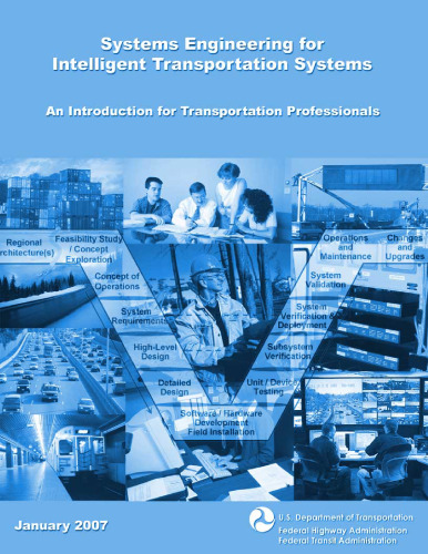 Systems Engineering for Intelligent Transportation Systems - An Introduction for Transportation Professionals