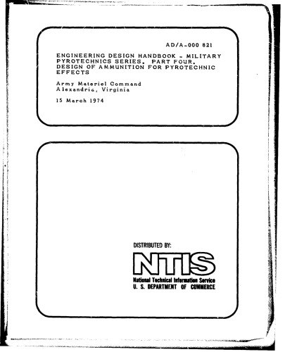 Engineering Design Handbook - Military Pyrotechnics Series, Part Four - Design of Ammunition for Pyrotechnic Effects