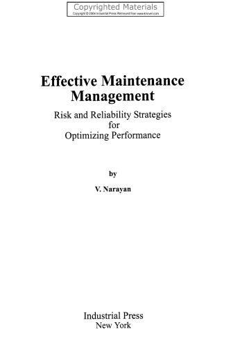 Effective Maintenance Management - Risk and Reliability Strategies for Optimizing Performance