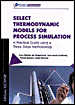 Select Thermodynamic Models for Process Simulation - A Practical Guide Using a Three Steps Methodology