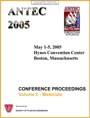 ANTEC 2005 Plastics: Annual Technical Conference, Volume 2: Materials