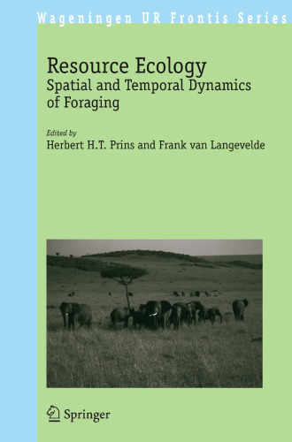 Resource Ecology: Spatial and Temporal Dynamics of Foraging