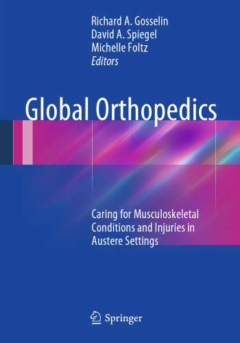 Global Orthopedics: Caring for Musculoskeletal Conditions and Injuries in Austere Settings
