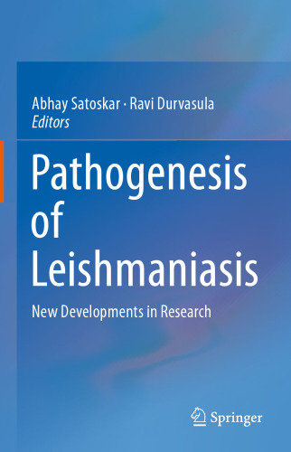 Pathogenesis of Leishmaniasis: New Developments in Research