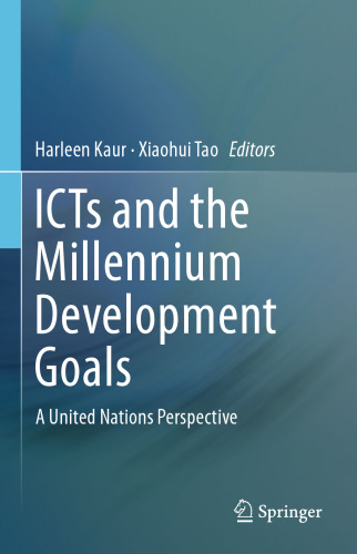 ICTs and the Millennium Development Goals: A United Nations Perspective