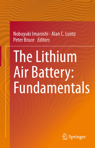 The Lithium Air Battery: Fundamentals