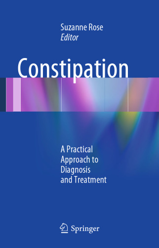 Constipation: A Practical Approach to Diagnosis and Treatment