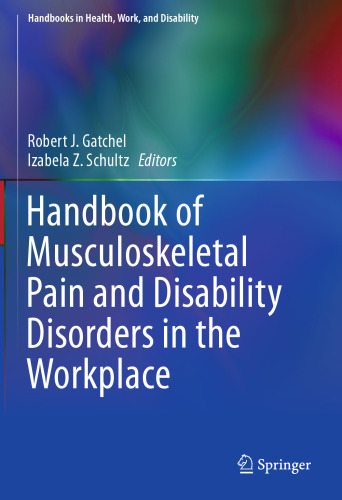Handbook of Musculoskeletal Pain and Disability Disorders in the Workplace