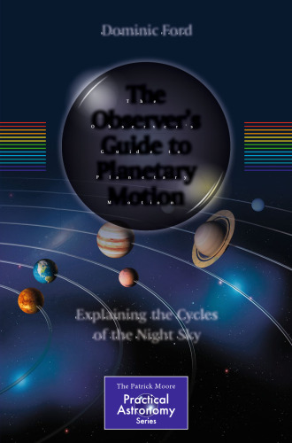 The Observer's Guide to Planetary Motion: Explaining the Cycles of the Night Sky