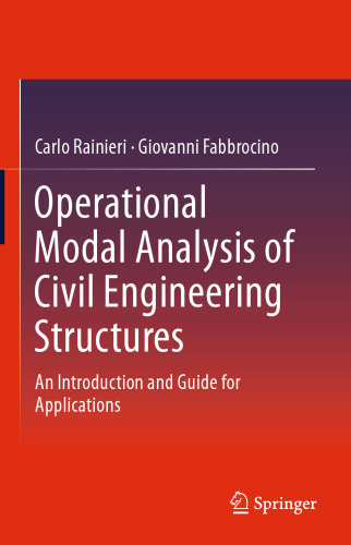 Operational Modal Analysis of Civil Engineering Structures: An Introduction and Guide for Applications