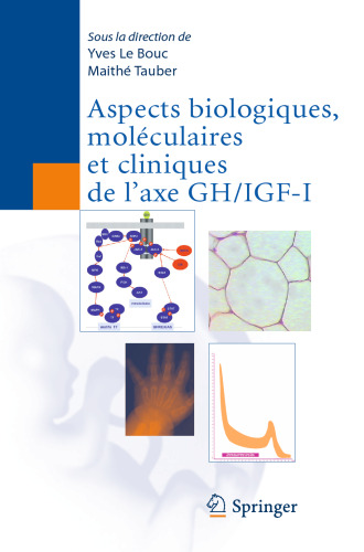 Aspects biologiques, moléculaires et cliniques de l’axe GH/IGF-I